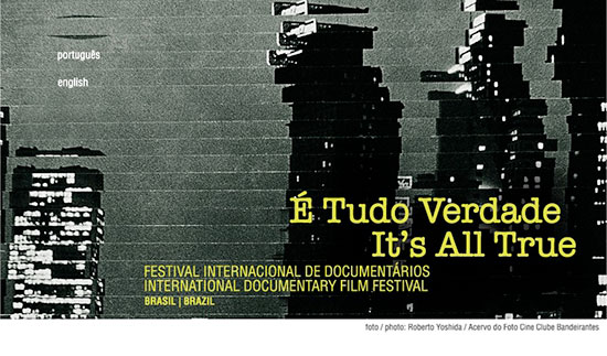 It's All True: Get to Know the Documentary Film Festival of Rio de Janeiro It's All True: Get to Know the Documentary Film Festival of Rio de Janeiro