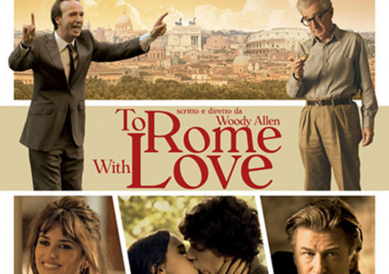 To Rome with Love. Rome seen through the eyes of Woody Allen