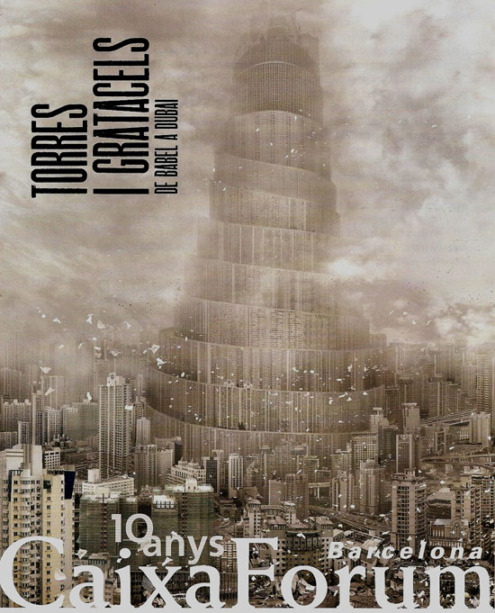 Towers and Skyscrapers at the CaixaForum Barcelona